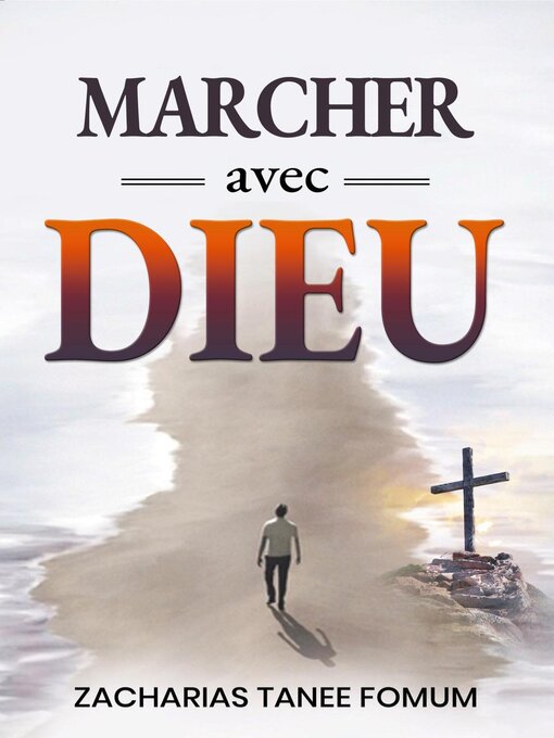 Title details for Marcher Avec Dieu by Zacharias Tanee Fomum - Available
